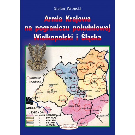 Armia Krajowa na pograniczu południowej Wielkopolski i Śląska