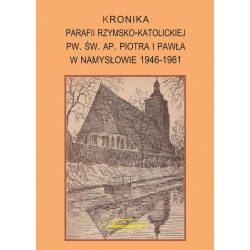 Kronika parafii rzymsko-katolickiej pw. św. Ap. Piotra i Pawła w Namysłowie 1946-1961