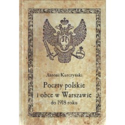 Poczty polskie i obce w Warszawie do 1918 r.