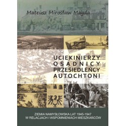 Ziemia namysłowska lat 1945-1947 w relacjach i wspomnieniach mieszkańców
